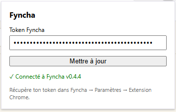 Popup de l'extension Fyncha avec le champ Token Fyncha, le bouton Mettre à jour et la confirmation « Connecté à Fyncha ».